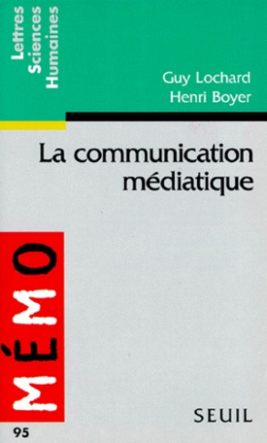 boyer-henri-3b-lochard-guy-la-communication-mediatique_0