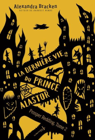 bracken-alexandra-3b-troin-isabelle-la-terrifiante-histoire-de-prosper-redding-tome-2-la-derniere-vie-du-prince-alastor_0