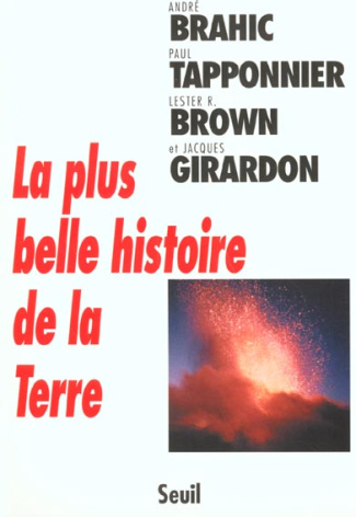 brahic-andre-3b-brown-lester-3b-girardon-jacques-3b-t-la-plus-belle-histoire-de-la-terre_0