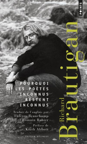 brautigan-richard-3b-beauchamp-thierry-3b-rabier-rom-pourquoi-les-poetes-inconnus-restent-inconnus-edition-bilingue-francais-anglais_0