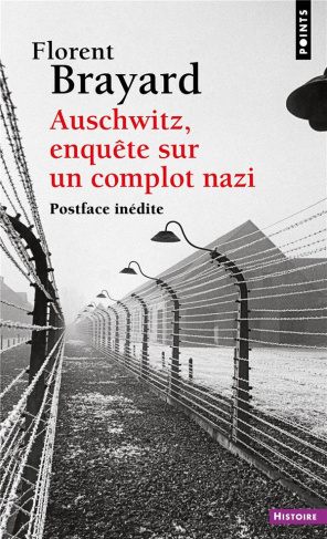 brayard-florent-auschwitz-enquete-sur-un-complot-nazi_0