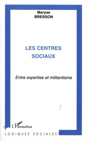 bresson-maryse-les-centres-sociaux-entre-expertise-et-militantisme_0