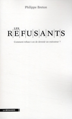 breton-philippe-les-refusants-comment-refuse-t-on-d-etre-un-executeur_0