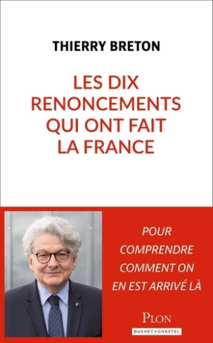 breton-thierry-les-dix-renoncements-qui-ont-fait-la-france_0