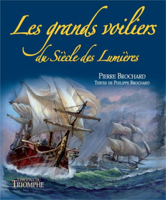 brochard-pierre-3b-brochard-philippe-les-grands-voiliers-du-siecle-des-lumieres_0