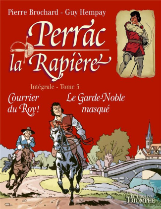 brochard-pierre-3b-hempay-guy-3b-michaud-sophie-perrac-la-rapiere-integrale-tome-3-courrier-du-roy-le-garde-noble-masque_0