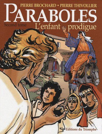 brochard-pierre-3b-thivollier-pierre-paraboles-tome-2-l-enfant-prodigue_0
