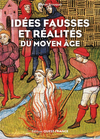 brouquet-sophie-idees-fausses-et-realites-du-moyen-age_0