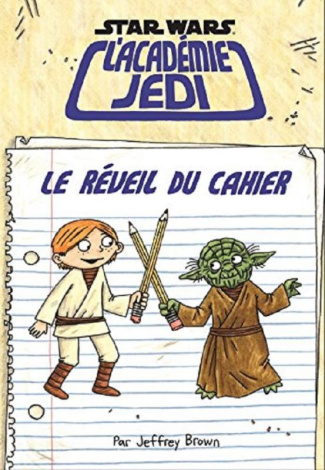 brown-jeffrey-3b-perdereau-cedric-star-wars-l-academie-jedi-le-reveil-du-cahier_0