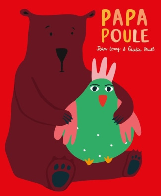 bruel-giulia-leroy-jean-papa-poule_0