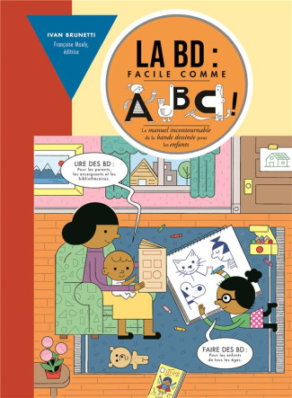 brunetti-ivan-3b-mouly-francoise-3b-markovskaia-luba-la-bd-facile-comme-abc-le-manuel-incontournable-de-la-bande-dessinee-pour-les-enfants_0