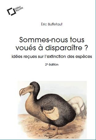 buffetaut-eric-sommes-nous-tous-voues-a-disparaitre-idees-recues-sur-l-extinction-des-especes-2e-edition-revue-e_0
