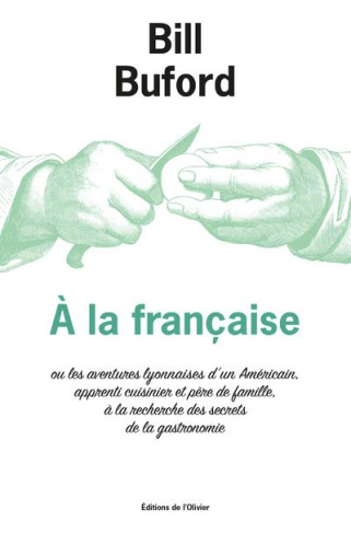 buford-bill-3b-deparis-olivier-a-la-francaise-ou-les-aventures-lyonnaises-d-un-americain-apprenti-cuisinier-et-pere-de-famille-a_0
