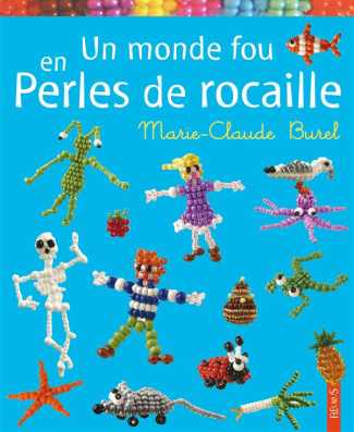 burel-marie-claude-un-monde-fou-en-perles-de-rocaille_0
