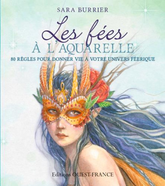 burrier-sara-3b-pieroni-marie-les-fees-a-l-aquarelle-80-regles-pour-donner-vie-a-votre-univers-feerique_0