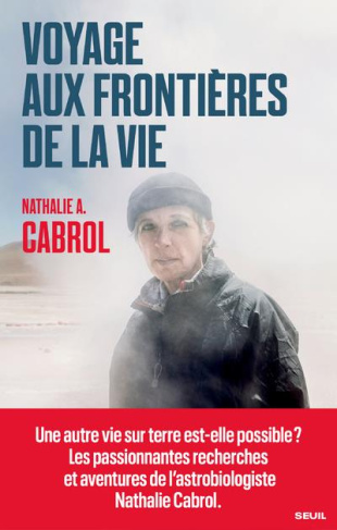 cabrol-nathalie-a-voyage-aux-frontieres-de-la-vie_0