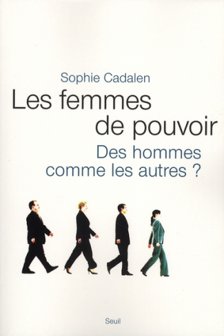 cadalen-sophie-les-femmes-de-pouvoir-des-hommes-commes-les-autres_0