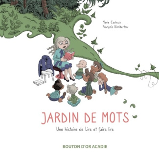 cadieux-marie-jardin-de-mots-une-histoire-de-lire-et-faire-lire_0