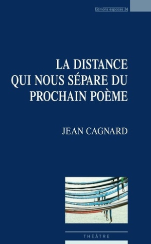 cagnard-jean-la-distance-qui-nous-separe-du-prochain-poeme_0