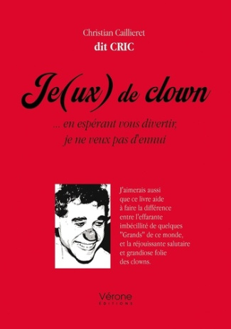 caillieret-dit-cric-christian-je-ux-de-clown-en-esperant-vous-divertir-je-ne-veux-pas-d-ennui_0