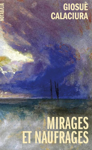 calaciura-giosue-mirages-et-naufrages_0