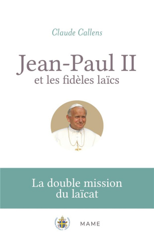 callens-claude-3b-weigel-george-jean-paul-ii-et-les-fideles-laics-la-double-mission-du-laicat_0