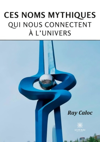 caloc-ray-ces-noms-mythiques-qui-nous-connectent-a-l-univers_0