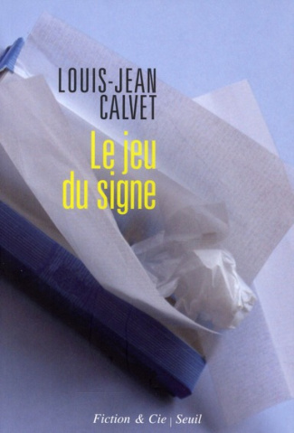 calvet-louis-jean-le-jeu-du-signe_0