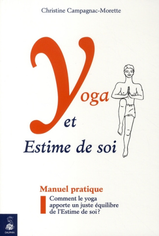 campagnac-morette-christine-yoga-et-estime-de-soi-comment-le-yoga-apporte-un-juste-equilibre-de-l-estime-de-soi-2e-edition_0