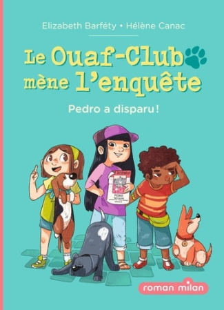 canac-helene-3b-barfety-elizabeth-le-ouaf-club-mene-l-enquete-tome-01-pedro-a-disparu_0