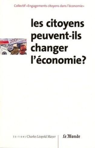 cannard-philippe-les-citoyens-peuvent-ils-changer-l-economie-actes-du-colloque-tenu-a-paris-le-14-03-02-actes-du-co_0