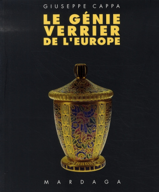 cappa-giuseppe-le-genie-verrier-de-l-europe-temoignages-de-l-historicisme-a-la-modernite-1840-1998-2eme-edition_0