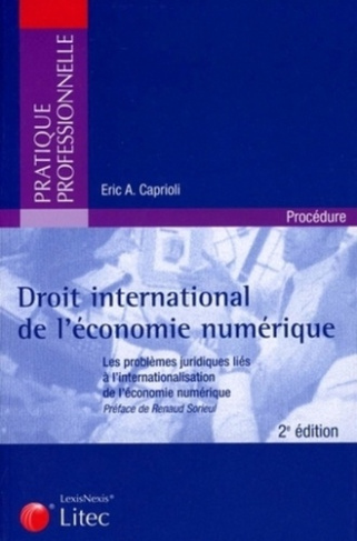 caprioli-eric-droit-international-de-l-economie-numerique-les-problemes-juridiques-lies-a-l-internationalisation_0