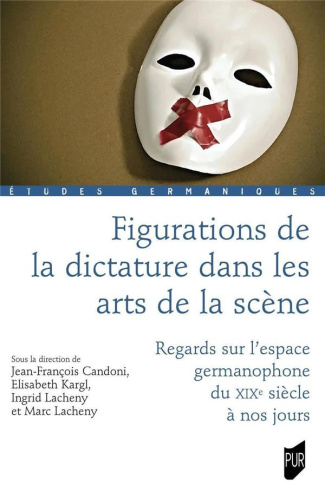 cardoni-jean-francois-3b-kargl-elisabeth-3b-lacheny-figurations-de-la-dictature-dans-les-arts-de-la-scene-regards-sur-l-espace-germanophone-du-xixe-sie_0