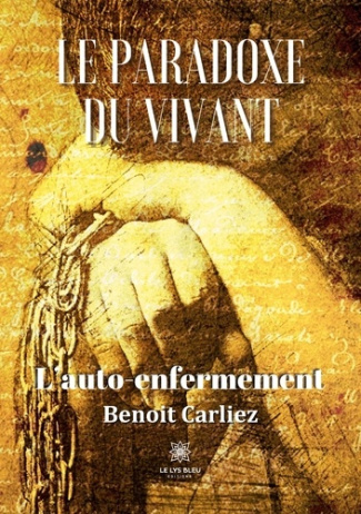 carliez-benoit-le-paradoxe-du-vivant-l-auto-enfermement_0