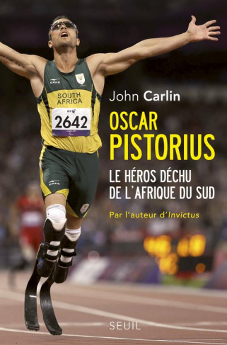 carlin-john-3b-aronson-emmanuelle-3b-aronson-philipp-oscar-pistorius-le-heros-dechu-de-l-afrique-du-sud_0