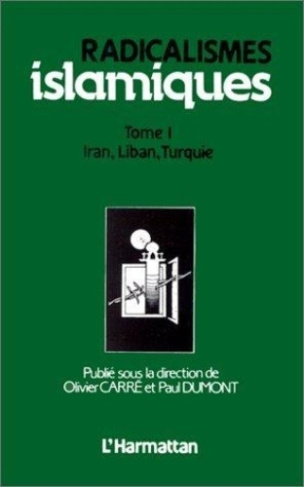 carre-olivier-radicalismes-islamiques-vol-1-iran-liban-turquie_0