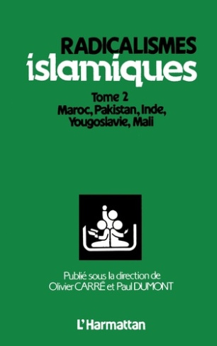 carre-olivier-radicalismes-islamiques-vol-2-maroc-pakistan-inde-yougoslavie_0