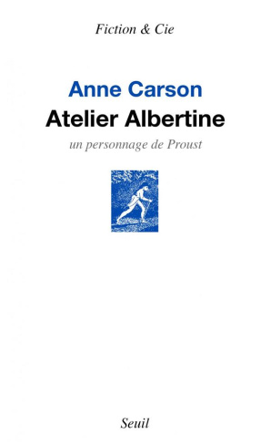 carson-anne-atelier-albertine-un-personnage-de-proust_0
