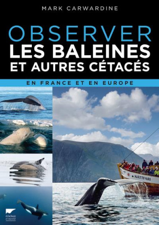 carwardine-mark-3b-dhermain-frank-3b-richard-denis-observer-les-baleines-et-autres-cetaces-en-france-et-en-europe_0