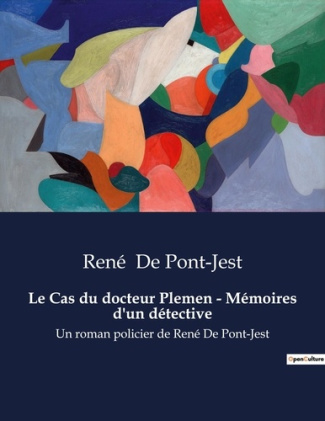cas-du-docteur-plemen-memoires-d-detecti-un-roman-policier-de-rene-de-pont-jest_0