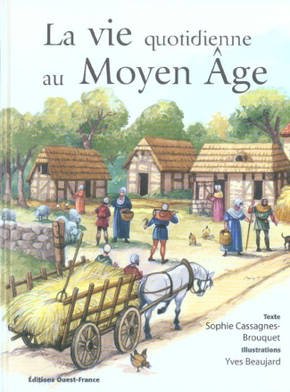 cassagnes-brouquet-sophie-3b-beaujard-yves-la-vie-quotidienne-au-moyen-age_0