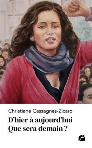 cassagnes-zicaro-christiane-d-hier-a-aujourd-hui-que-sera-demain_0