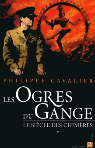 cavalier-philippe-le-siecle-des-chimeres-tome-1-les-ogres-du-gange_0