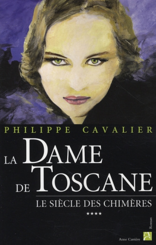 Le siècle des chimères Tome 4 : La Dame de Toscane