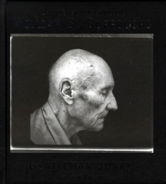 caveney-graham-gentleman-junkie-la-vie-et-l-oeuvre-de-william-s-burroughs_0