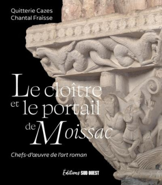 cazes-quitterie-3b-fraisse-chantal-le-cloitre-et-le-portail-de-moissac-chefs-d-oeuvre-de-l-art-roman_0