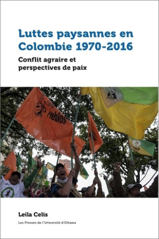 celis-leila-luttes-paysannes-en-colombie-1970-2016-conflit-agraire-et-perspectives-de-paix_0