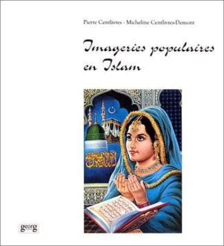 centlivres-pierre-3b-centlivres-demont-micheline-imageries-populaires-en-islam_0