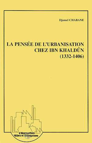 chabane-djamel-la-pensee-de-l-urbanisation-chez-ibn-khaldun-1332-1406_0